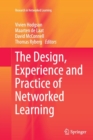 The Design, Experience and Practice of Networked Learning - Book