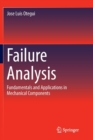 Failure Analysis : Fundamentals and Applications in Mechanical Components - Book