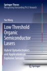 Low Threshold Organic Semiconductor Lasers : Hybrid Optoelectronics and Applications as Explosive Sensors - Book