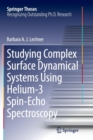 Studying Complex Surface Dynamical Systems Using Helium-3 Spin-Echo Spectroscopy - Book