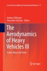 The Aerodynamics of Heavy Vehicles III : Trucks, Buses and Trains - Book