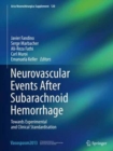 Neurovascular Events After Subarachnoid Hemorrhage : Towards Experimental and Clinical Standardisation - Book