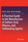 A Practical Guide to the Manufacture of Sulfuric Acid, Oleums, and Sulfonating Agents - Book