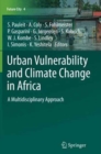 Urban Vulnerability and Climate Change in Africa : A Multidisciplinary Approach - Book