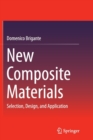 New Composite Materials : Selection, Design, and Application - Book