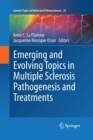Emerging and Evolving Topics in Multiple Sclerosis Pathogenesis and Treatments - Book