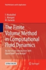 The Finite Volume Method in Computational Fluid Dynamics : An Advanced Introduction with OpenFOAM (R) and Matlab - Book