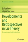 Developments and Retrospectives in Lie Theory : Geometric and Analytic Methods - Book