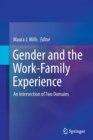 Gender and the Work-Family Experience : An Intersection of Two Domains - Book