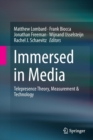 Immersed in Media : Telepresence Theory, Measurement & Technology - Book