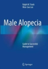 Male Alopecia : Guide to Successful Management - Book