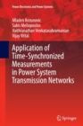 Application of Time-Synchronized Measurements in Power System Transmission Networks - Book