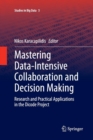 Mastering Data-Intensive Collaboration and Decision Making : Research and practical applications in the Dicode project - Book