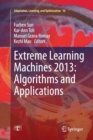 Extreme Learning Machines 2013: Algorithms and Applications - Book