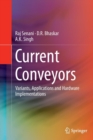 Current Conveyors : Variants, Applications and Hardware Implementations - Book