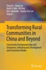 Transforming Rural Communities in China and Beyond : Community Entrepreneurship and Enterprises, Infrastructure Development and Investment Modes - Book