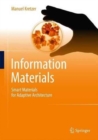 Information Materials : Smart Materials for Adaptive Architecture - Book