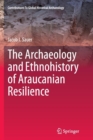The Archaeology and Ethnohistory of Araucanian Resilience - Book