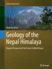 Geology of the Nepal Himalaya : Regional Perspective of the Classic Collided Orogen - Book