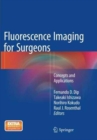 Fluorescence Imaging for Surgeons : Concepts and Applications - Book