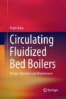Circulating Fluidized Bed Boilers : Design, Operation and Maintenance - Book