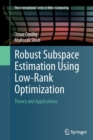 Robust Subspace Estimation Using Low-Rank Optimization : Theory and Applications - Book