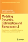 Modeling, Dynamics, Optimization and Bioeconomics I : Contributions from ICMOD 2010 and the 5th Bioeconomy Conference 2012 - Book