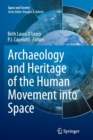 Archaeology and Heritage of the Human Movement into Space - Book