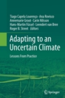Adapting to an Uncertain Climate : Lessons From Practice - Book