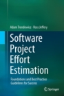Software Project Effort Estimation : Foundations and Best Practice Guidelines for Success - Book