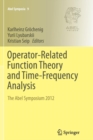 Operator-Related Function Theory and Time-Frequency Analysis : The Abel Symposium 2012 - Book