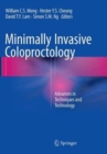 Minimally Invasive Coloproctology : Advances in Techniques and Technology - Book