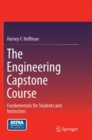The Engineering Capstone Course : Fundamentals for Students and Instructors - Book