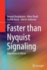 Faster than Nyquist Signaling : Algorithms to Silicon - Book
