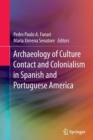 Archaeology of Culture Contact and Colonialism in Spanish and Portuguese America - Book