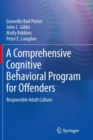 A Comprehensive Cognitive Behavioral Program for Offenders : Responsible Adult Culture - Book