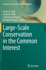 Large-Scale Conservation in the Common Interest - Book