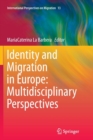 Identity and Migration in Europe: Multidisciplinary Perspectives - Book