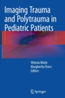 Imaging Trauma and Polytrauma in Pediatric Patients - Book