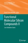 Functional Molecular Silicon Compounds II : Low Oxidation States - Book
