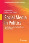 Social Media in Politics : Case Studies on the Political Power of Social Media - Book