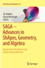 SAGA - Advances in ShApes, Geometry, and Algebra : Results from the Marie Curie Initial Training Network - Book