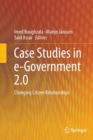 Case Studies in e-Government 2.0 : Changing Citizen Relationships - Book
