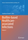 Biofilm-based Healthcare-associated Infections : Volume I - Book