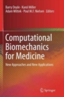 Computational Biomechanics for Medicine : New Approaches and New Applications - Book