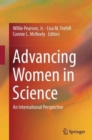 Advancing Women in Science : An International Perspective - Book
