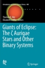 Giants of Eclipse: The ? Aurigae Stars and Other Binary Systems - Book