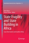 State Fragility and State Building in Africa : Cases from Eastern and Southern Africa - Book