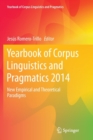 Yearbook of Corpus Linguistics and Pragmatics 2014 : New Empirical and Theoretical Paradigms - Book