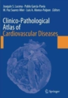 Clinico-Pathological Atlas of Cardiovascular Diseases - Book